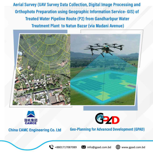 Aerial Survey (UAV Survey Data Collection, Digital Image Processing and Orthophoto Preparation using Geographic Information Service- GIS) of Treated Water Pipeline Route (P2) from Gandharbpur Water Treatment Plant  to Natun Bazar (via Madani Avenue)