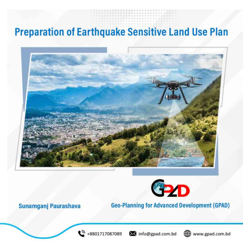 Preparation of Earthquake Sensitive Land Use Plan.
